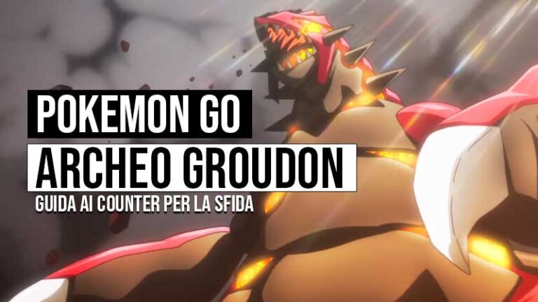 come battere archeo Groudon pokemon go raid