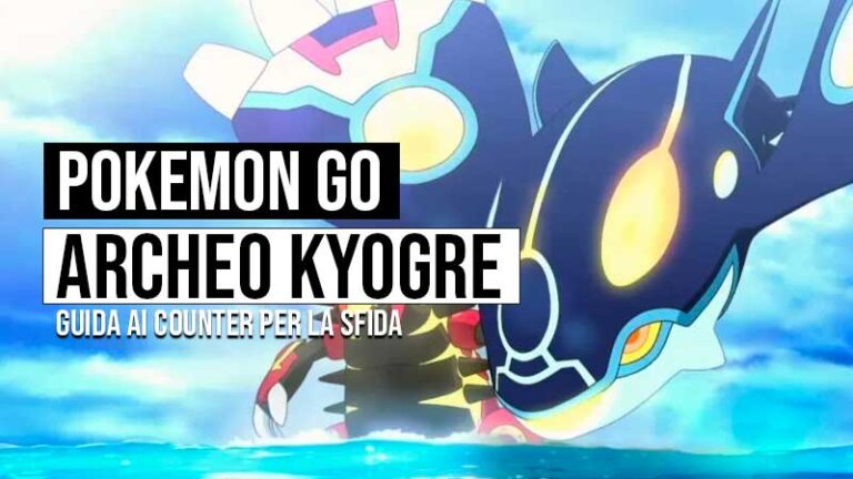 Guida Pokemon GO come battere Archeo Kyogre