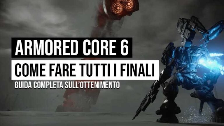 guida armored core 6 tutti i finali